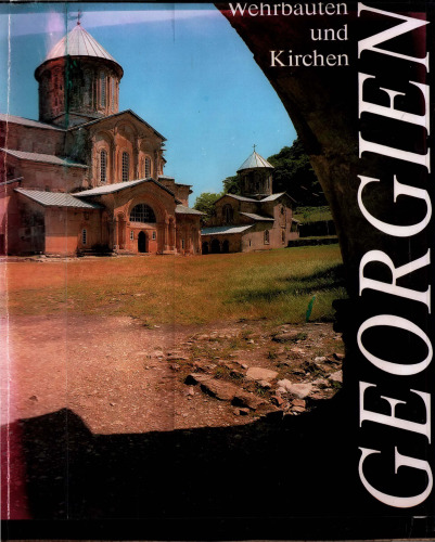 Georgien: Wehrbauten und Kirchen