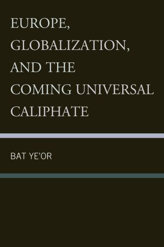 Europe, Globalization, and the Coming Universal Caliphate