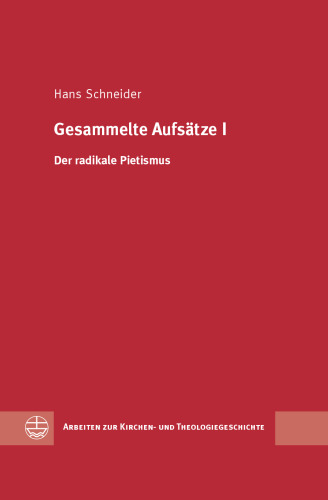 Gesammelte Aufsätze I. Der radikale Pietismus.