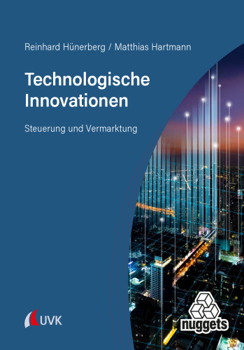 Technologische Innovationen : Steuerung und Vermarktung