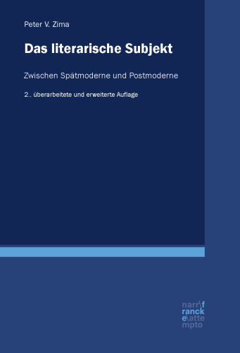 Das literarische Subjekt: Zwischen Spätmoderne und Postmoderne