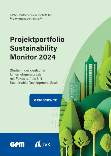 Projektportfolio Sustainability Monitor 2024: Studie in der deutschen Unternehmenspraxis mit Fokus auf die UN Sustainable Development Goals