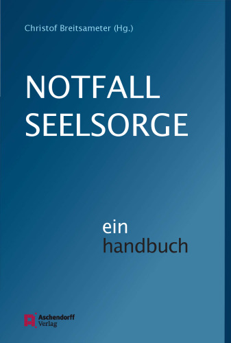 Notfallseelsorge: Ein Handbuch