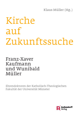 Kirche auf Zukunftssuche: Franz-Xaver Kaufmann und Wunibald Müller, Ehrendoktoren der Katholisch-Theologischen Fakultät der Universität Münster