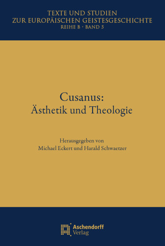 Cusanus: Ästhetik und Theologie