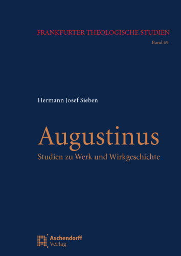 Augustinus: Studien zu Werk und Wirkgeschichte