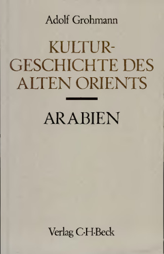 Kulturgeschichte des alten Orients. Arabien
