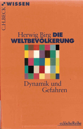 Die Weltbevölkerung: Dynamik und Gefahren