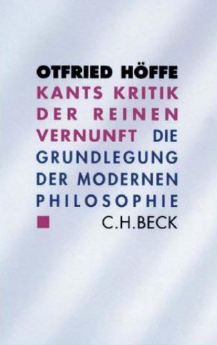 Kants Kritik der reinen Vernunft: Die Grundlegungen der modernen Philosophie