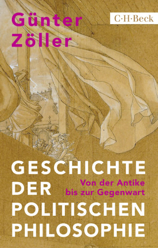 Geschichte der politischen Philosophie: Von der Antike bis zur Gegenwart