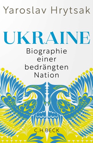 Ukraine : Biographie einer bedrängten Nation