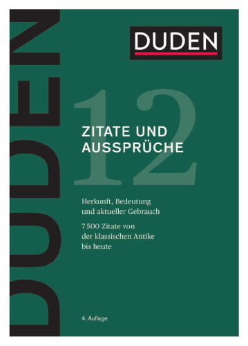Duden - Zitate und Aussprüche: Herkunft, Bedeutung und aktueller Gebrauch