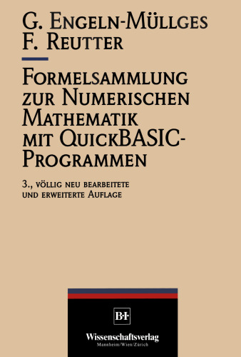 Formelsammlung zur Numerischen Mathematik mit QuickBASIC-Programmen