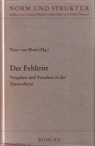Der Fehltritt: Vergehen und Versehen in der Vormoderne