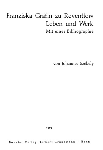 Franziska Gräfin zu Reventlow, Leben und Werk. Mit einer Bibliographie