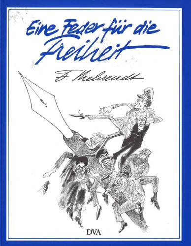 Eine Feder für die Freiheit: Zeichnungen und Karikaturen, 1950-2000 (German Edition)