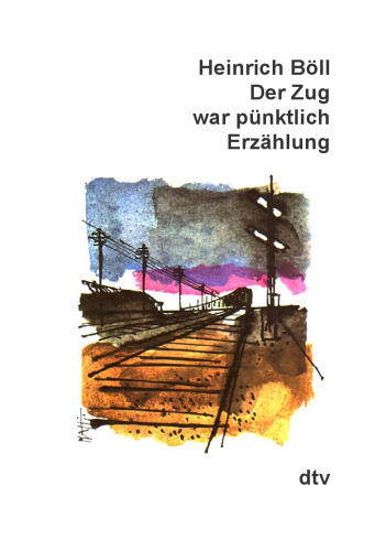 Der Zug war pünktlich: Erzählung