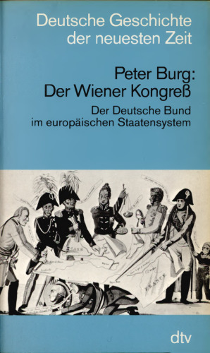 Der Wiener Kongreß : Der Deutsche Bund im europäischen Staatensystem