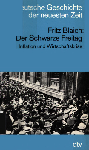 Der Schwarze Freitag : Inflation und Wirtschaftskrise