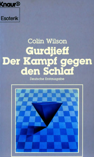 Gurdjieff. Der Kampf gegen den Schlaf