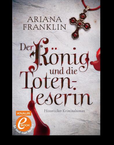 Der König und die Totenleserin: Historischer Kriminalroman