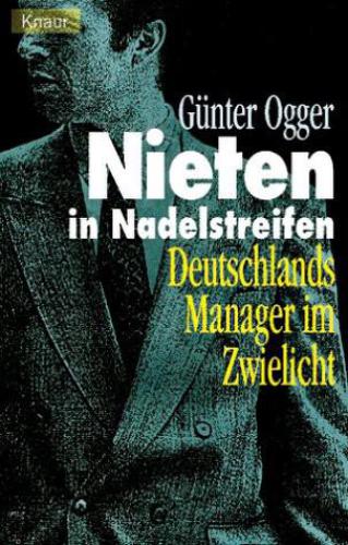Nieten in Nadelstreifen: Deutschlands Manager Im Zwielicht