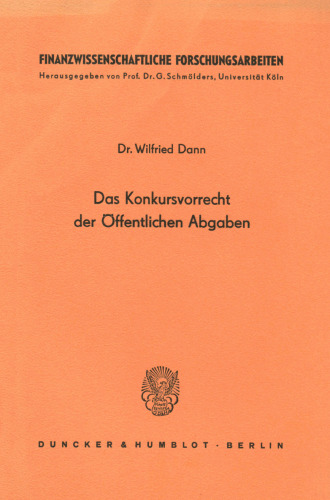 Das Konkursvorrecht Der Offentlichen Abgaben (Finanzwissenschaftliche Forschungsarbeiten) (German Edition)