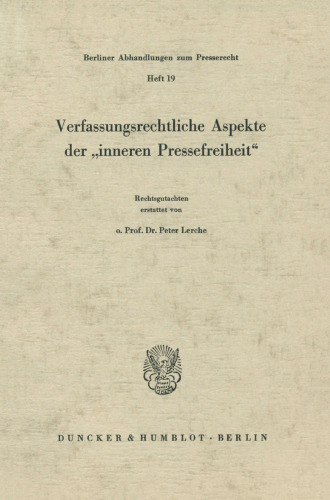 Verfassungsrechtliche Aspekte Der 'Inneren Pressefreiheit (German Edition)