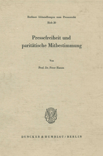Pressefreiheit und paritätische Mitbestimmung (Berliner Abhandlungen zum Presserecht) (German Edition)