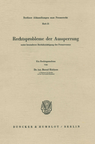 Rechtsprobleme Der Aussperrung Unter Besonderer Berucksichtigung Des Pressewesens (German Edition)