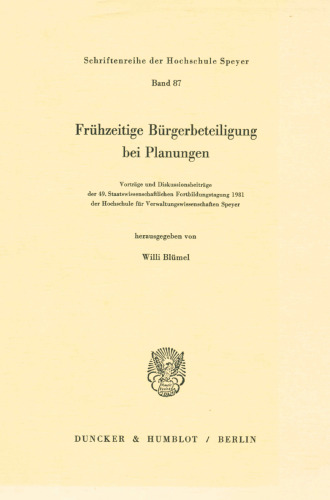 Fruhzeitige Burgerbeteiligung Bei Planungen: Vortrage Und Diskussionsbeitrage Der 49. Staatswissenschaftlichen Fortbildungstagung 1981 Der Hochschule ... Zum Offentlichen Recht) (German Edition)