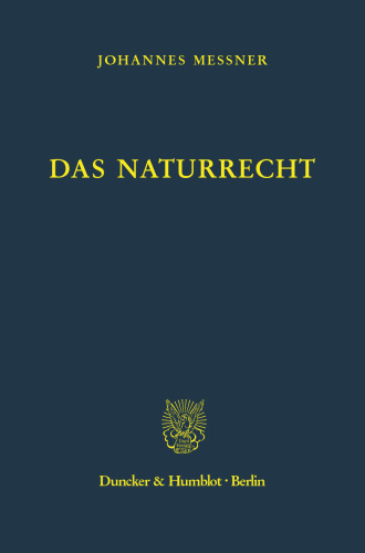 Das Naturrecht.: Handbuch der Gesellschaftsethik, Staatsethik und Wirtschaftsethik.