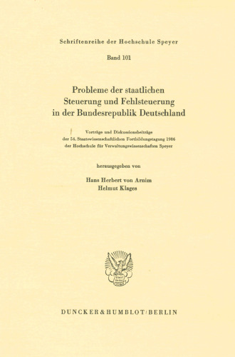 Probleme Der Staatlichen Steuerung Und Fehlsteuerung in Der Bundesrepublik Deutschland: Vortrage Und Diskussionsbeitrage Der 54. ... Und Rechtstatsachenforsc) (German Edition)