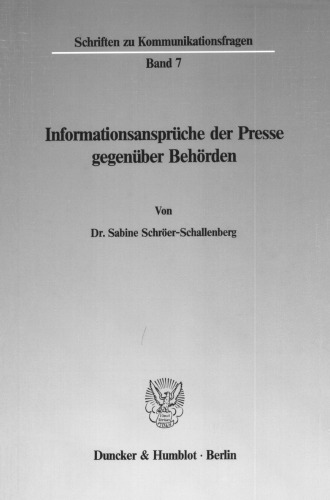 Informationsanspruche Der Presse Gegenuber Behorden (German Edition)