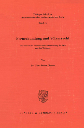 Fernerkundung Und Volkerrecht: Volkerrechtliche Probleme Der Fernerkundung Der Erde Aus Dem Weltraum (German Edition)