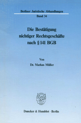 Die Bestatigung Nichtiger Rechtsgeschafte Nach 141 Bgb (German Edition)