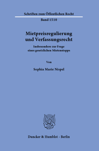 Mietpreisregulierung Und Verfassungsrecht: Insbesondere Zur Frage Eines Gesetzlichen Mietenstopps