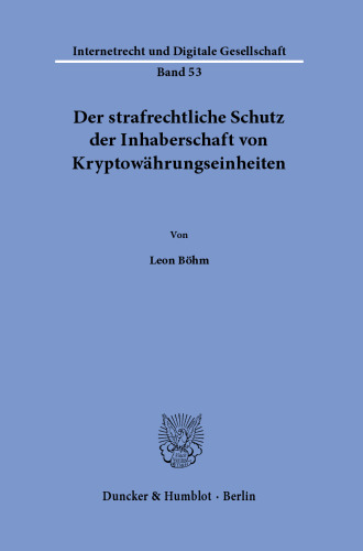Der strafrechtliche Schutz der Inhaberschaft von Kryptowährungseinheiten.