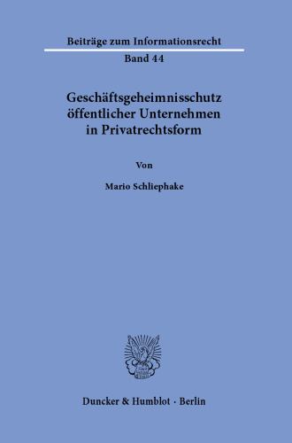 Geschaftsgeheimnisschutz Offentlicher Unternehmen in Privatrechtsform
