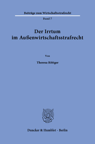 Der Irrtum im Außenwirtschaftsstrafrecht.
