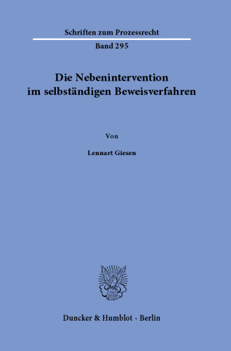Die Nebenintervention im selbständigen Beweisverfahren.