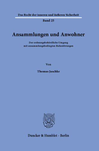 Ansammlungen und Anwohner: Der ordnungsbehördliche Umgang mit ansammlungsbedingten Ruhestörungen