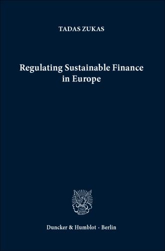 Regulating Sustainable Finance in Europe.