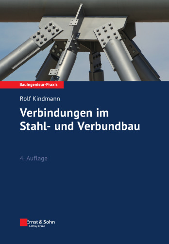 Verbindungen im Stahl- und Verbundbau (Bauingenieur-Praxis) (German Edition)