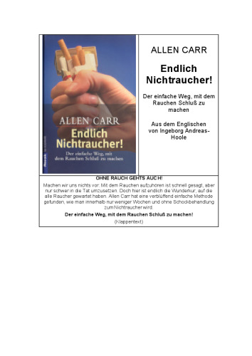 Endlich Nichtraucher!: Der einfachste Weg, mit dem Rauchen Schluß zu machen