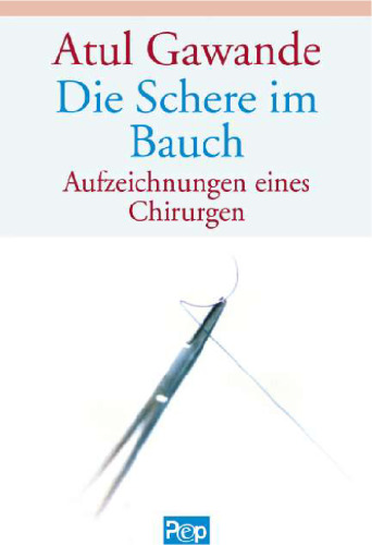Die Schere im Bauch. Aufzeichnungen eines Chirurgen.