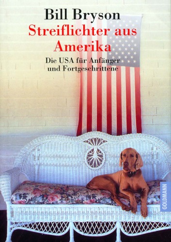 Streiflichter aus Amerika. Die USA für Anfänger und Fortgeschrittene