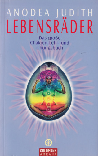 Lebensräder: Das große Chakren-Lehr- und Übungsbuch