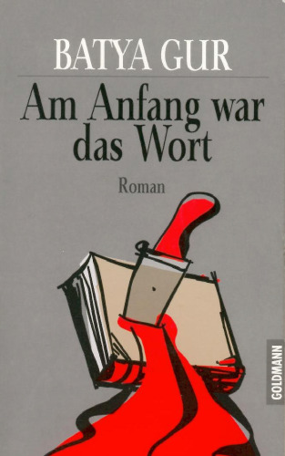 Am Anfang war das Wort: Roman