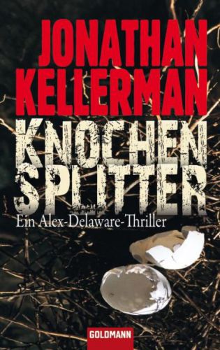 Knochensplitter. Ein Alex-Delaware-Roman